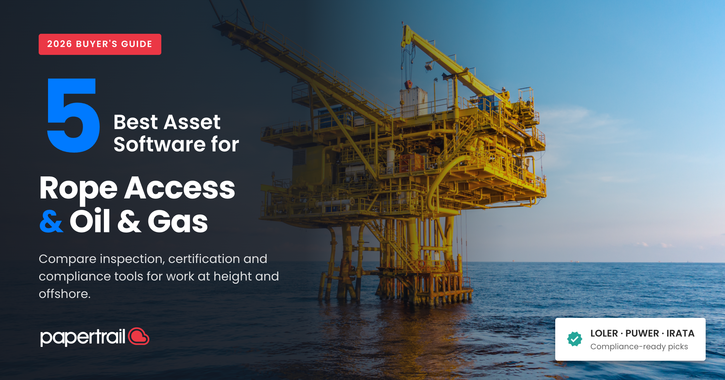 5 Best Asset Software for Rope Access and Oil & Gas 2026
